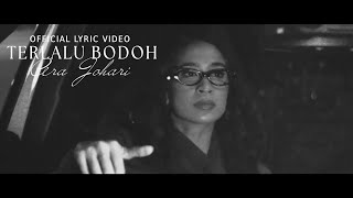 Download lagu Ara Johari - Terlalu Bodoh mp3