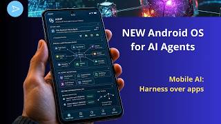New Android OS Turns Apps into AI Tools (Harness layer)