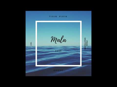 MALA ft. ceesc - TIXIN'