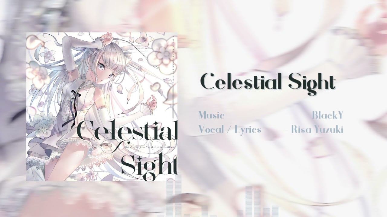 Celestial Sight - BlackY feat. Risa Yuzuki（Audio Track）