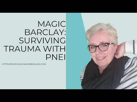 Magic Barclay: Surviving Trauma with PNEI