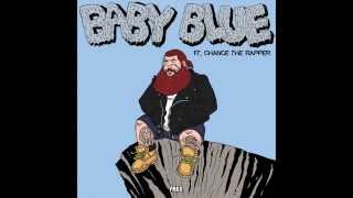Action Bronson ft. Chance The Rapper - Baby Blue (Instrumental w/ Hook)
