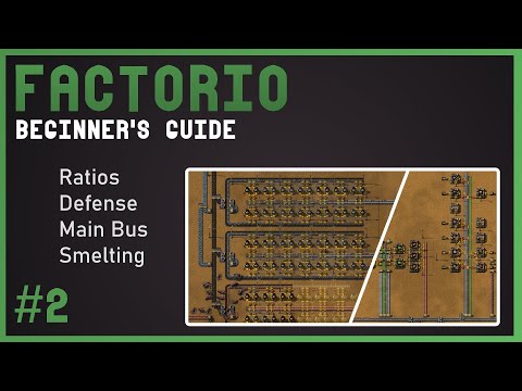 Factorio Beginners Guide 2 – Ratios, main bus, smelting, defense