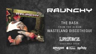 RAUNCHY - The Bash (album track)