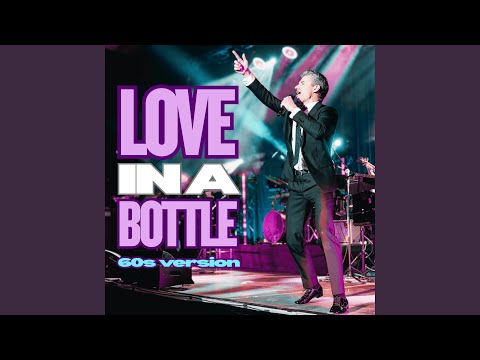 Love In A Bottle (60's Version)