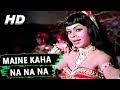 Maine Kaha Na Na Na Lata Mangeshkar Lalkar 1972 Songs Dharmendra Mala Sinha