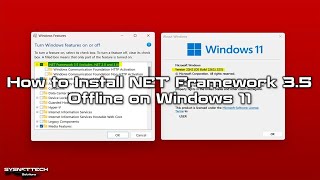 How to Install NET Framework 3.5 Offline on Windows 11 | SYSNETTECH Solutions