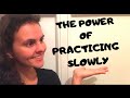 Why You Should Be PRACTICING Your Instrument SLOWLY 10 Tips To Help IMPROVE Your PIANO PLAYING