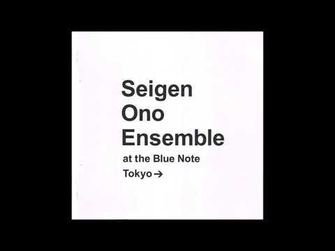 Seigen Ono - 1. She Is She (Seigen Ono Ensemble, At The Blue Note Tokyo, 2007)