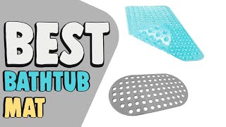 Best Bathtub Mat in 2020 – Ensure Safety During Shower!