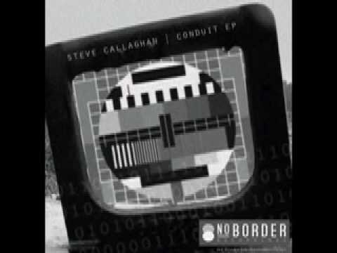 Steve Callaghan - Conduit