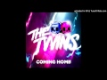 The Twins - Coming Home (Maison & Dragen ...