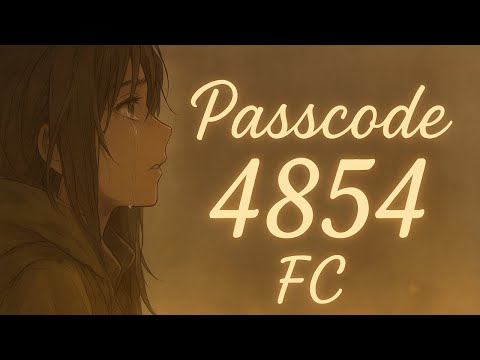 Pass Code 4854 FC 137PP ( A RANK ) ( Night Core! )
