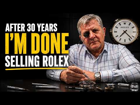 After 30 Years, I'm DONE Selling Rolex | A Master Watchmaker Explains Why