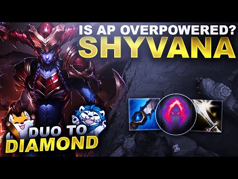 IS AP SHYVANA ACTUALLY OVERPOWERED? - Duo to Diamond | League of Legends