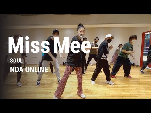 Miss Mee -  SOUL Dance Class / NOA ONLINE DANCE