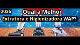 (NOVO) Qual a Melhor Extratora e Higienizadora WAP ?Melhores Extratoras e Higienizadoras WAP 2026