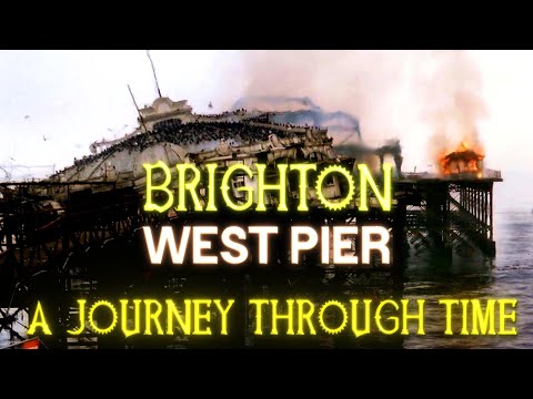 Brighton West Pier: A Journey Through Time (2023 to 1866)