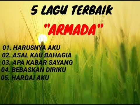 ARMADA"HARUSNYA AKU,ASAL KAU BAHAGIA" | 5 LAGU TERBAIK ARMADA | FULL MUSIC