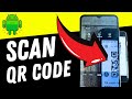 ANY Android Phone How to Scan QR Codes (2024)
