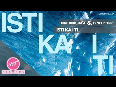 Jure Brkljača & Dino Petrić - Isti ka i ti (OFFICIAL AUDIO)