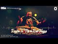 Ranjah Te Mera Rab Varga | Nusrat Fateh Ali Khan | complete full version | OSA Worldwide