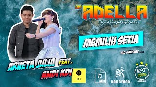 Download lagu Om Adella - Memilih Setia | Arneta Julia feat Andi Kdi Dangdut Koplo Mp3 Terbaru Full Bass Glerr mp3