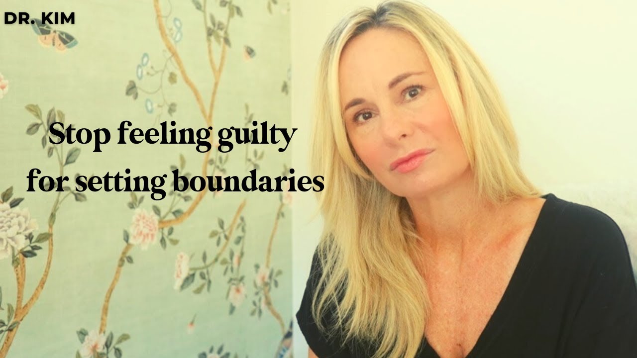 STOP FEELING GUILTY FOR SETTING BOUNDARIES