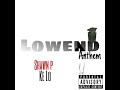 Shawn P Ft Ke Lo Lowend Anthem Prod By Kickbeats