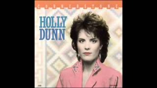Only When I Love - Holly Dunn