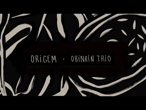 Origem - Obinrin Trio