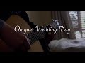 On your Wedding Day 너의 결혼식 OST - Ending Scene (Guitar Cover)