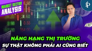 Tất cả những gì bạn cần biết về nâng hạng thị trường