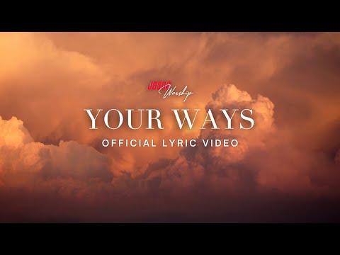 JCSGO Worship - Your Ways (Official Lyric Video)