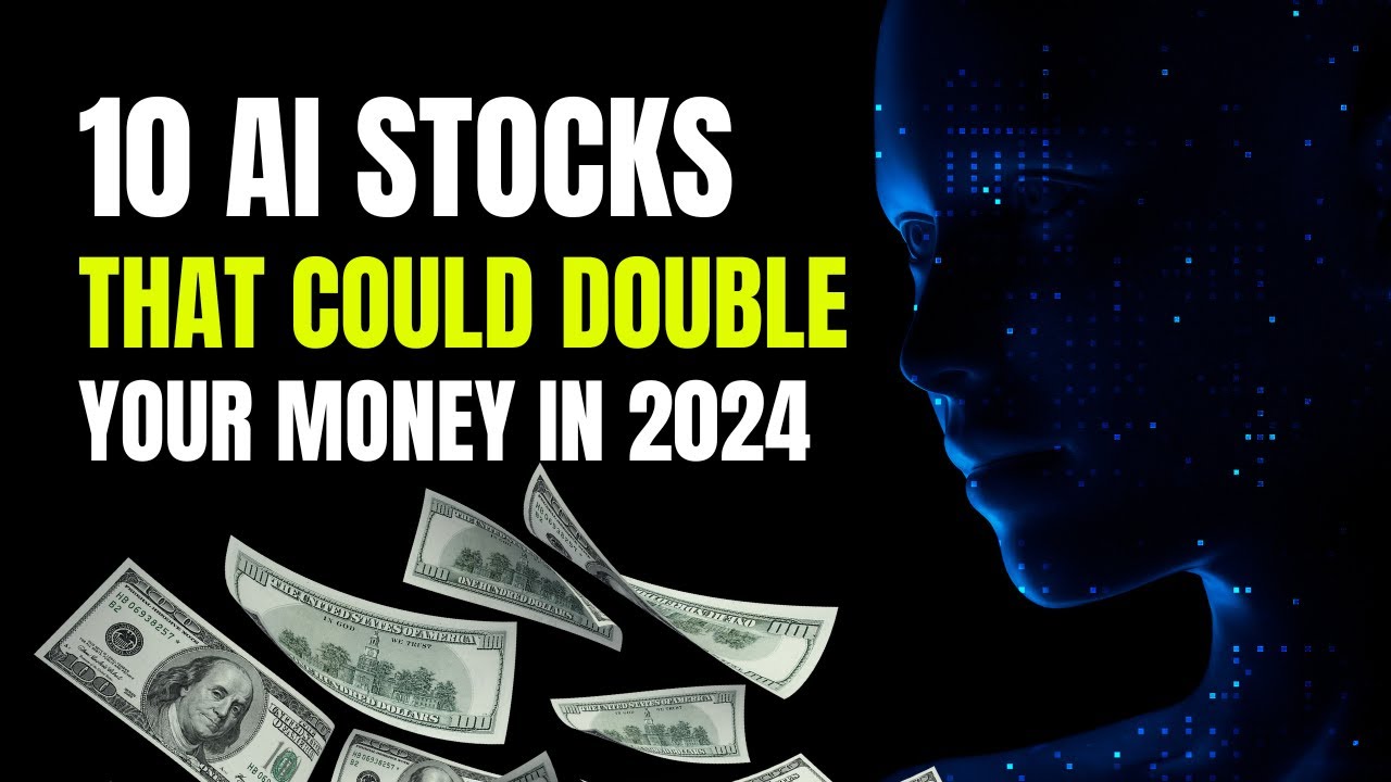 10 Best AI Stocks That Could Double Your Investment in 2024