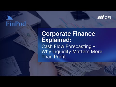 Corporate Finance Explained | Cash Flow Forecasting