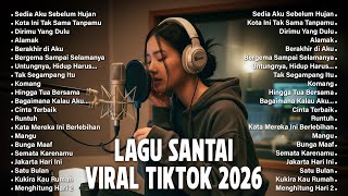Download lagu Lagu Santai Viral TikTok 2026 | Playlist Tenang Indonesia untuk Santai & Menenangkan Pikiran mp3