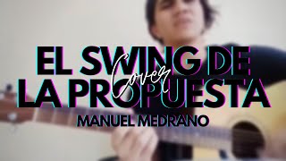 El swing de la propuesta - Manuel Medrano. COVER