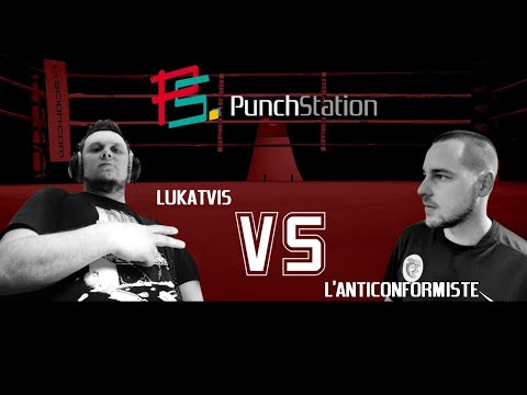 PunchStation 4 - Lukatvis vs L'anticonformiste