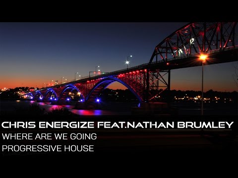 Chris Energize feat. Nathan Brumley - Where Are We Going (Original Mix)