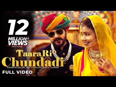 Taara Ri Chundadi | Anuj Chitlangia | Honey Trouper| Ft. Shalini , Nikk N, Rapperiya Baalam ,Saurabh