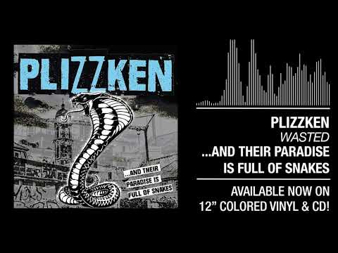 1. Plizzken - "Wasted"