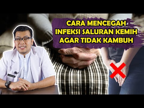 CARA MENCEGAH INFEKSI SALURAN KEMIH ISK AGAR TIDAK KAMBUH - DOKTER SADDAM ISMAIL