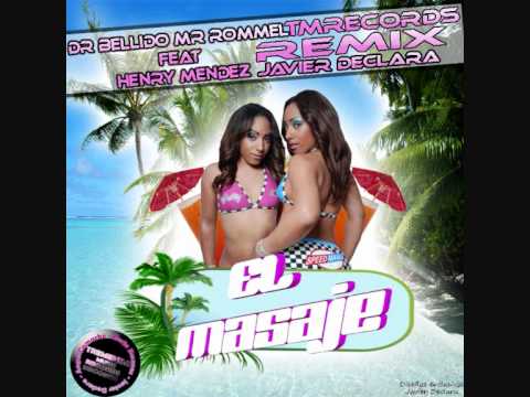 Dr Bellido & Mr Rommel feat Henry Mendez   El Masaje Javier Declara Remix