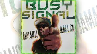 Busy Signal - Jamaica Jamaica [Official Audio]