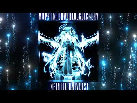 MUPP, Glichery, INTERWORLD - Infinity Universe