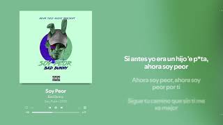 Bad Bunny - Soy Peor「Letra Lyrics」