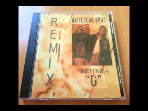 Whitehead Bros. - Forget I Was A G (Ken Spin Personal Mix)