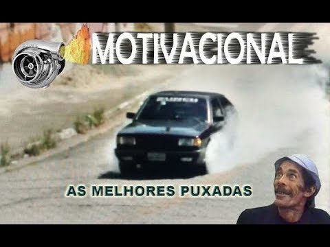 Motivacional Carro Turbo - Melhores Puxadas