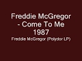 Freddie McGregor   Come To Me  1987